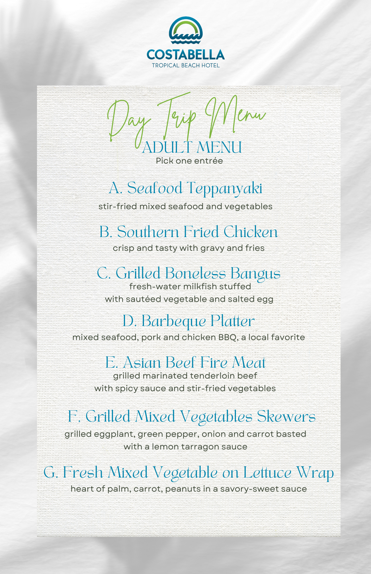 Select scrumptious dishes from theDay Trip Menu for Adults